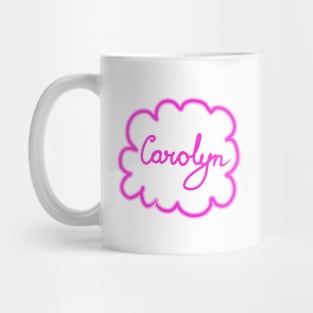 Carolyn. Female name. Mug